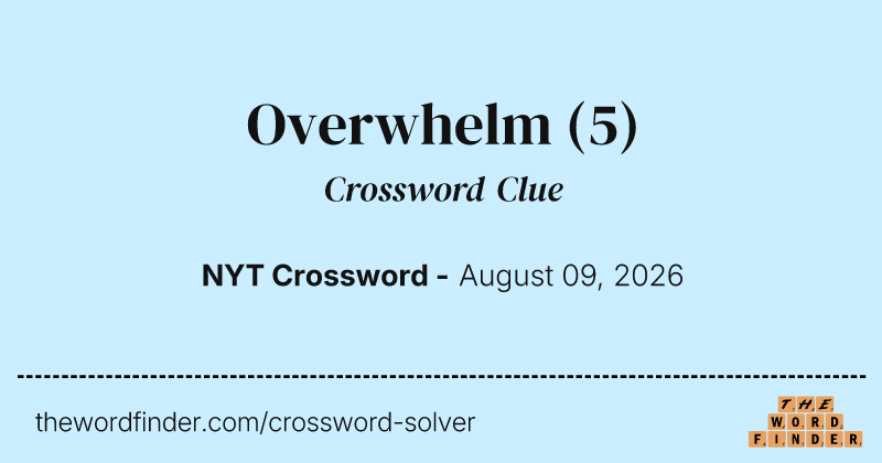 Overwhelm crossword clue image