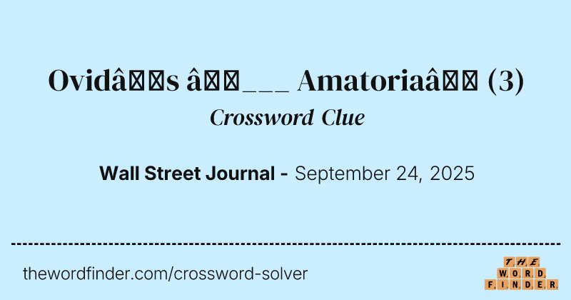 Ovid’s “___ Amatoria” crossword clue image