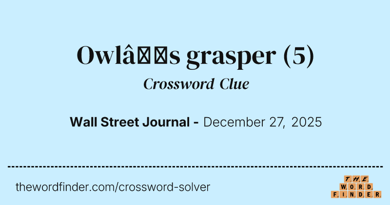 Owl’s grasper crossword clue image