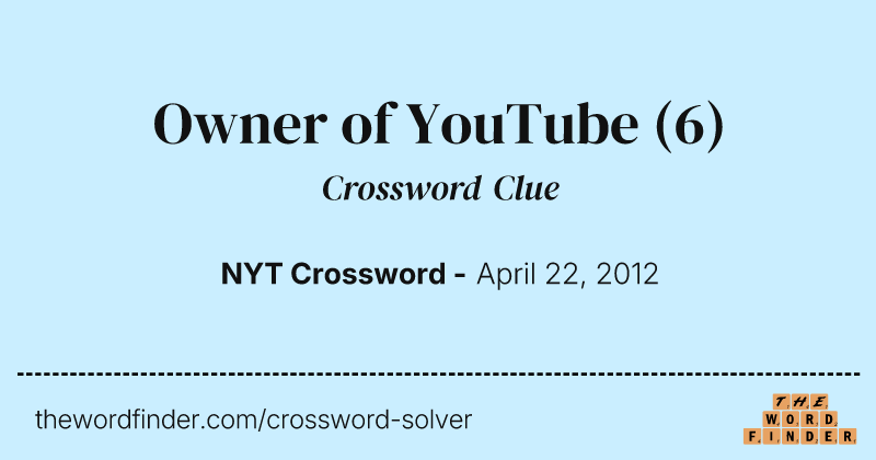 Owner of YouTube crossword clue image