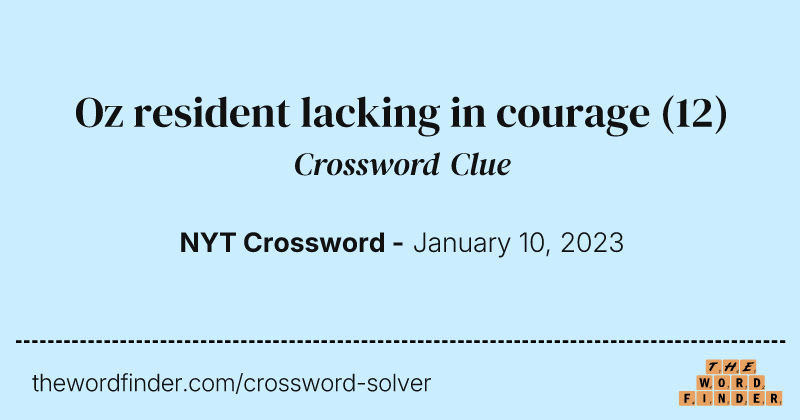Oz resident lacking in courage crossword clue image
