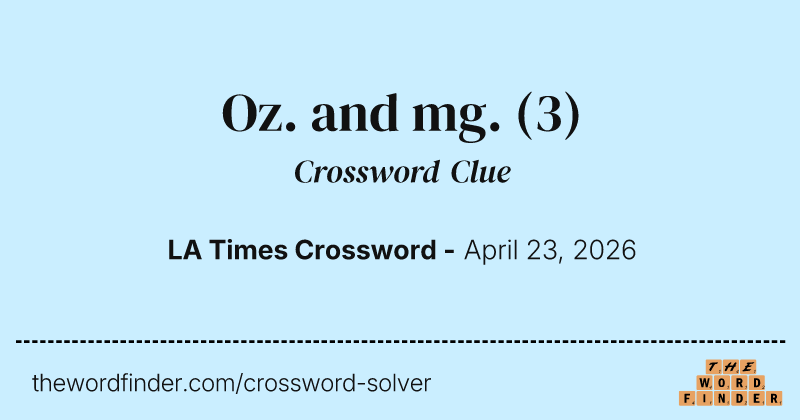 Oz. and mg. crossword clue image