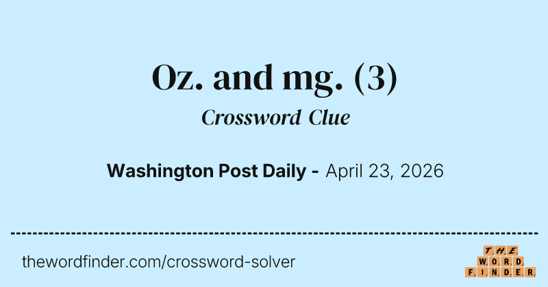 Oz. and mg. crossword clue image