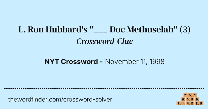 L. Ron Hubbard's "___ Doc Methuselah" crossword clue image