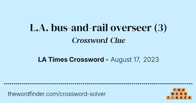 L.A. bus-and-rail overseer crossword clue image