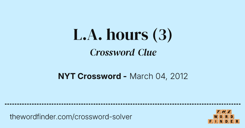L.A. hours crossword clue image