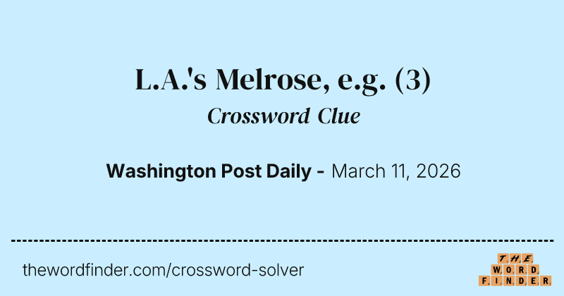 L.A.'s Melrose, e.g. crossword clue image