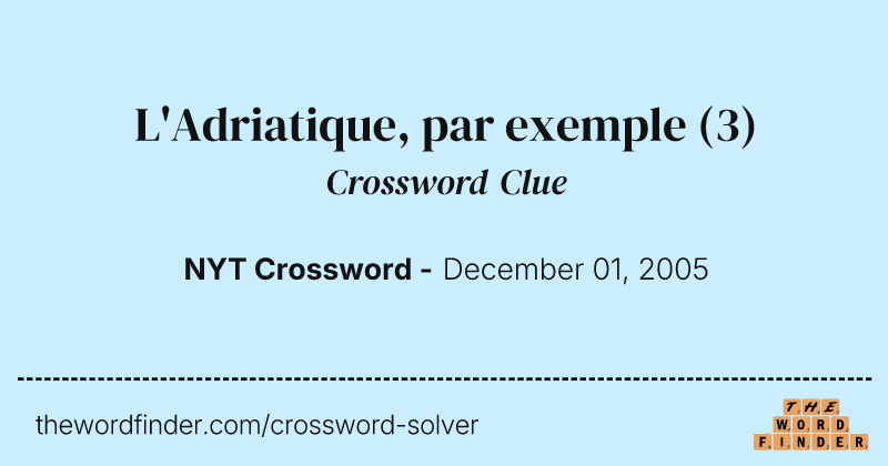 L'Adriatique, par exemple crossword clue image