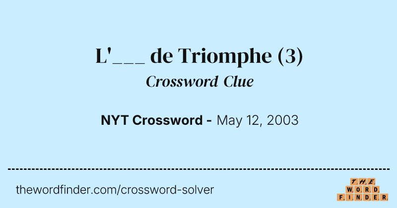 L'___ de Triomphe crossword clue image