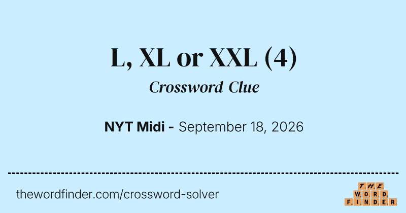 L, XL or XXL crossword clue image
