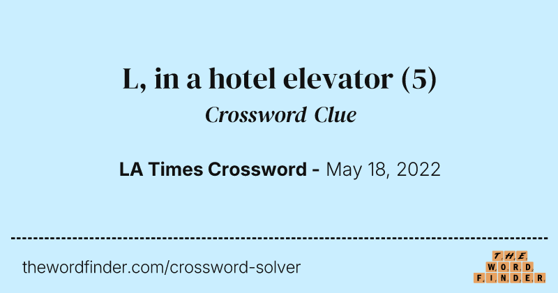 L, in a hotel elevator crossword clue image