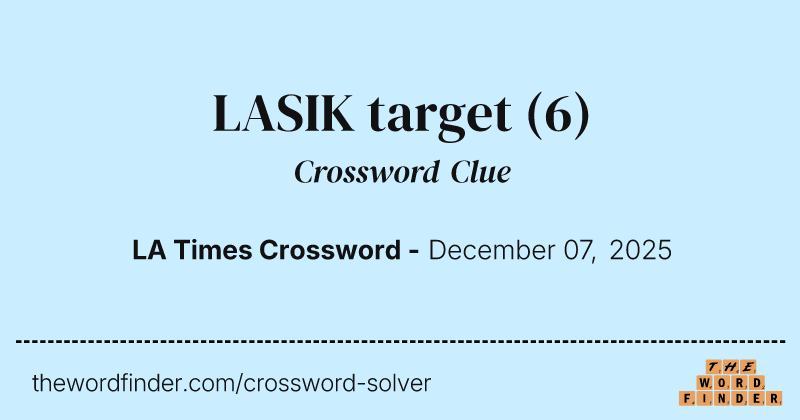 LASIK target crossword clue image