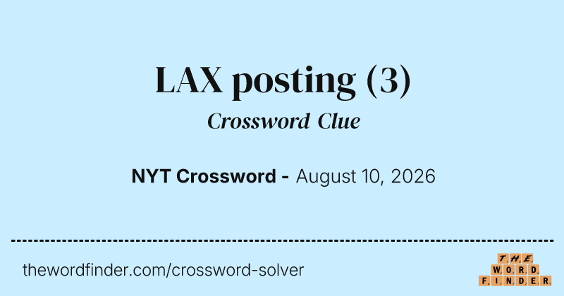 LAX posting crossword clue image