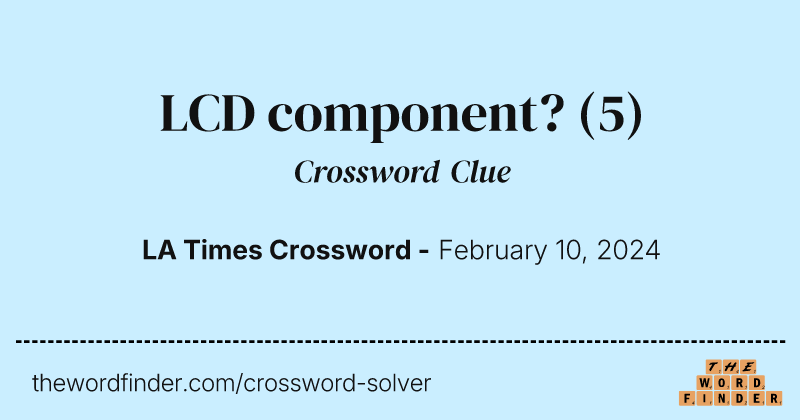 LCD component? crossword clue image