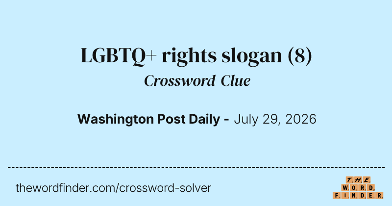 LGBTQ+ rights slogan crossword clue image