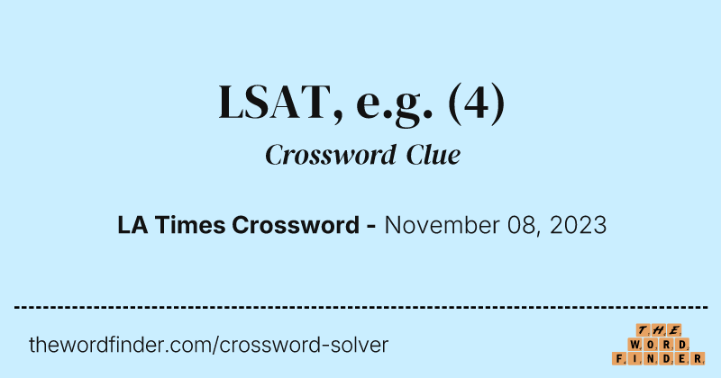 LSAT, e.g. crossword clue image