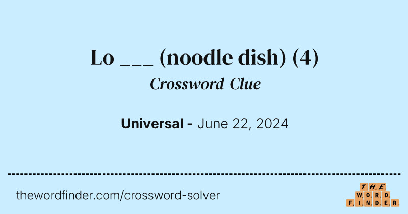 Lo ___ (noodle dish) crossword clue image