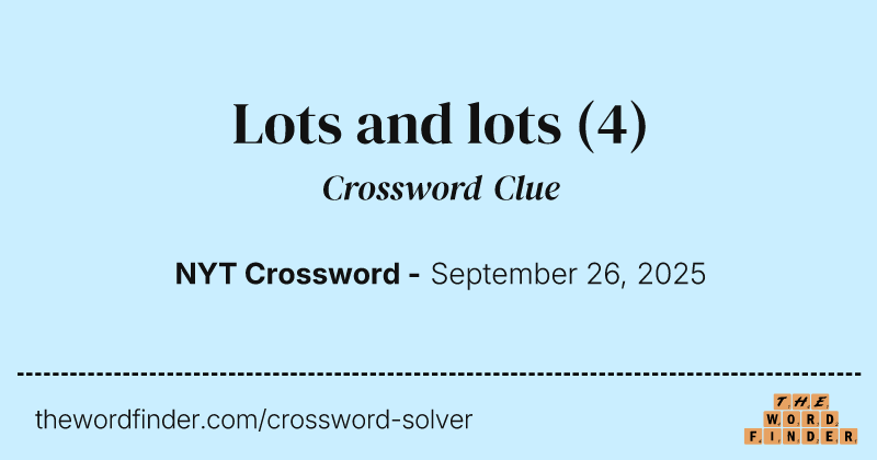 Lots and lots crossword clue image