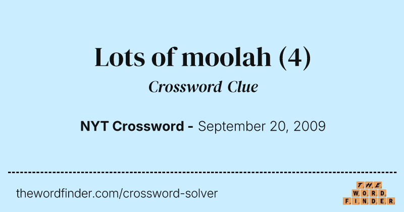 Lots of moolah crossword clue image