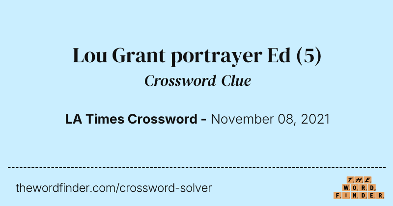 Lou Grant portrayer Ed crossword clue image