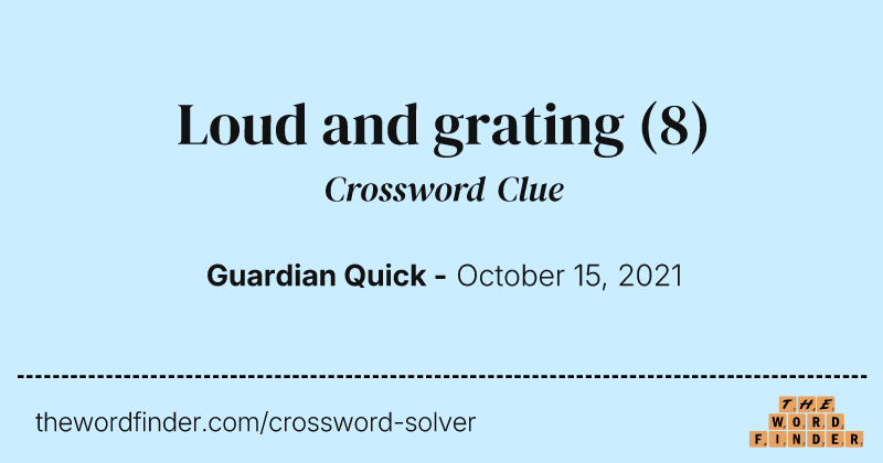 Loud and grating crossword clue image