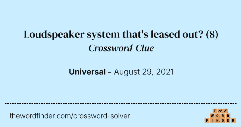 Loudspeaker system that's leased out? crossword clue image