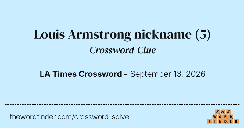 Louis Armstrong nickname crossword clue image