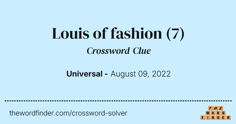 Louis of fashion crossword clue image