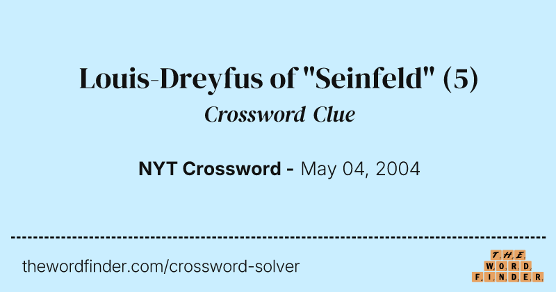 Louis-Dreyfus of "Seinfeld" crossword clue image