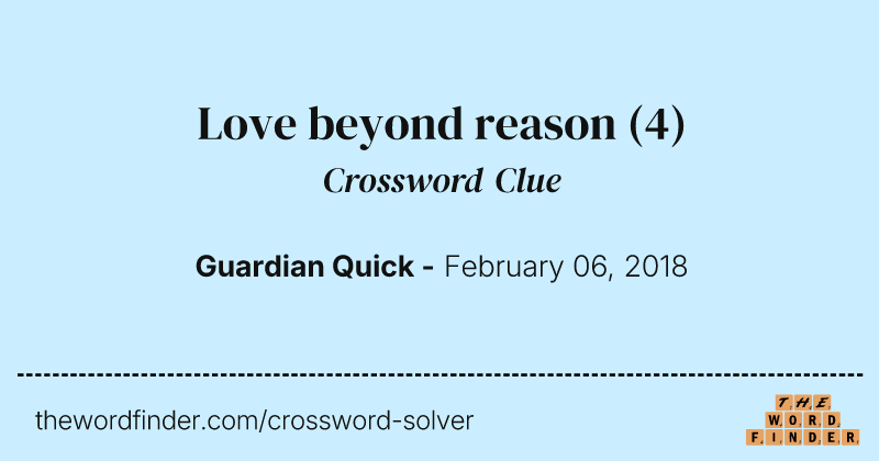Love beyond reason crossword clue image