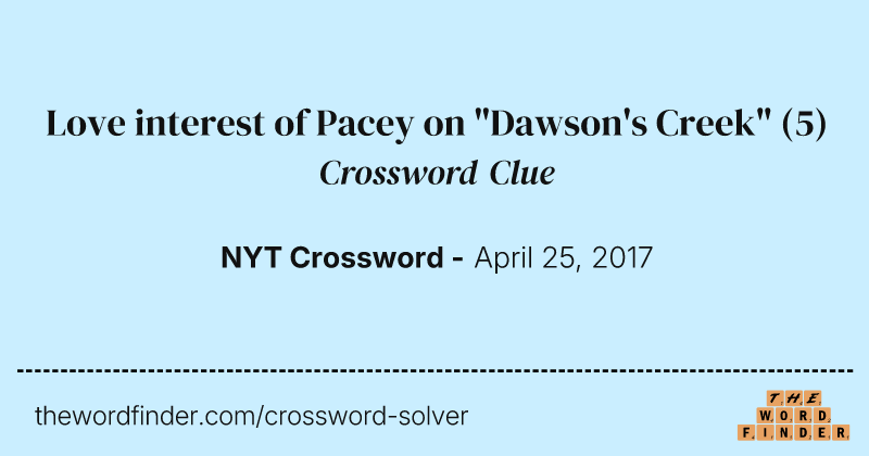 Love interest of Pacey on "Dawson's Creek" crossword clue image