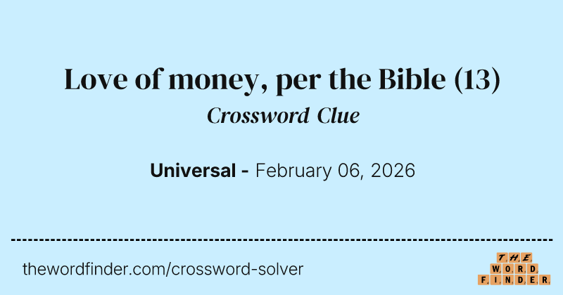 Love of money, per the Bible crossword clue image