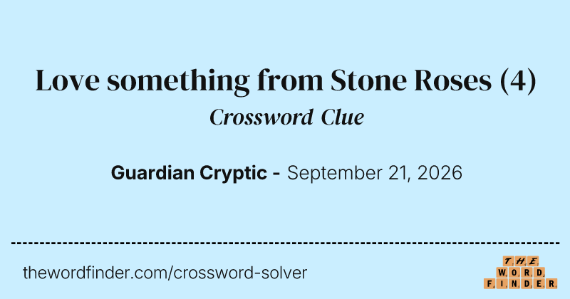 Love something from Stone Roses crossword clue image