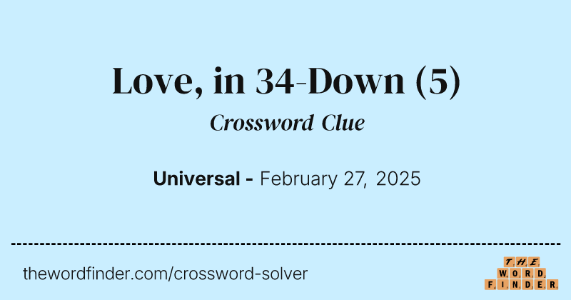 Love, in 34-Down crossword clue image
