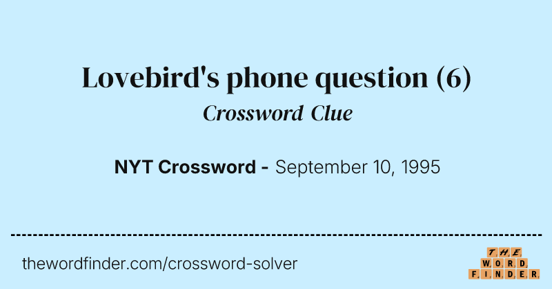 Lovebird's phone question crossword clue image