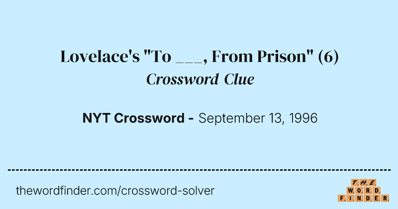 Lovelace's "To ___, From Prison" crossword clue image