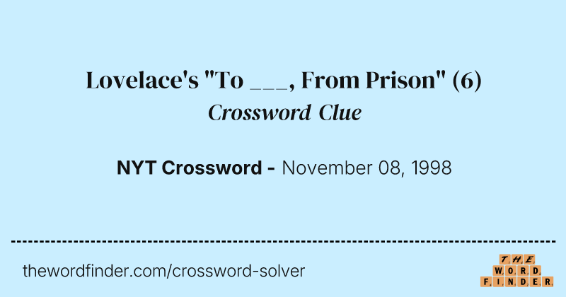 Lovelace's "To ___, From Prison" crossword clue image