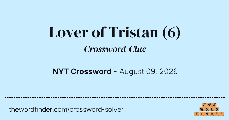 Lover of Tristan crossword clue image
