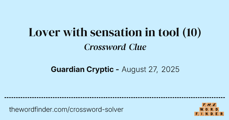 Lover with sensation in tool crossword clue image