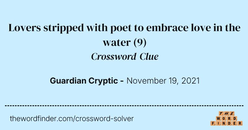 Lovers stripped with poet to embrace love in the water crossword clue image