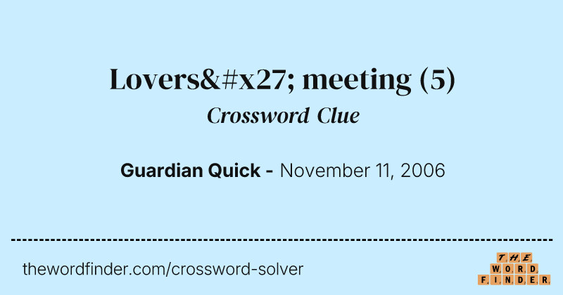 Lovers' meeting crossword clue image