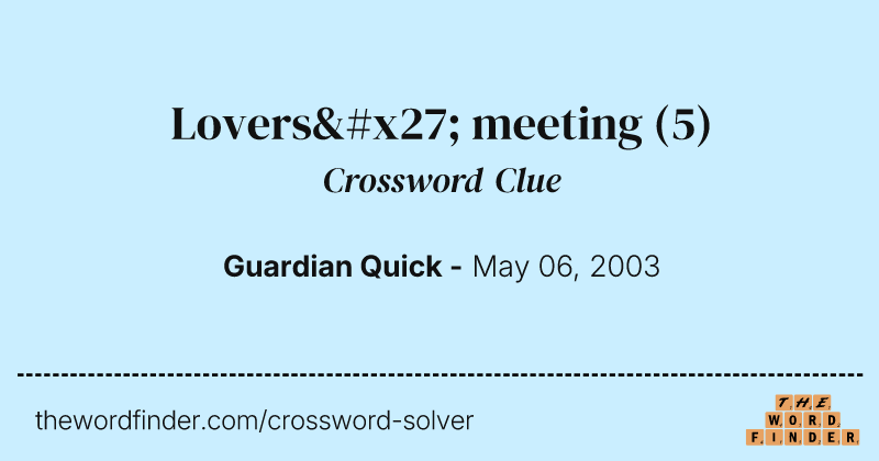 Lovers' meeting crossword clue image