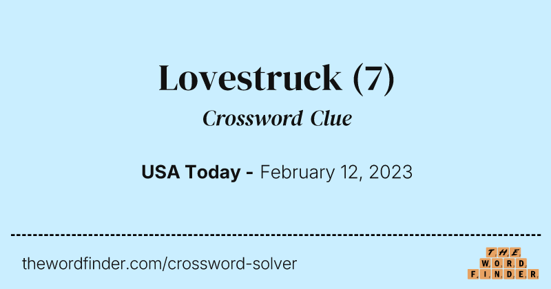 Lovestruck crossword clue image