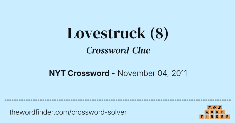 Lovestruck crossword clue image