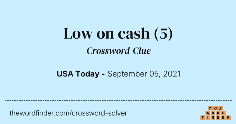 Low on cash crossword clue image