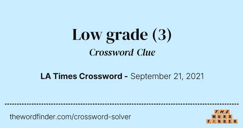 Low grade crossword clue image