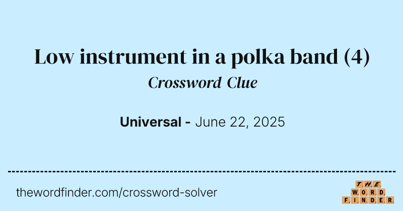 Low instrument in a polka band crossword clue image