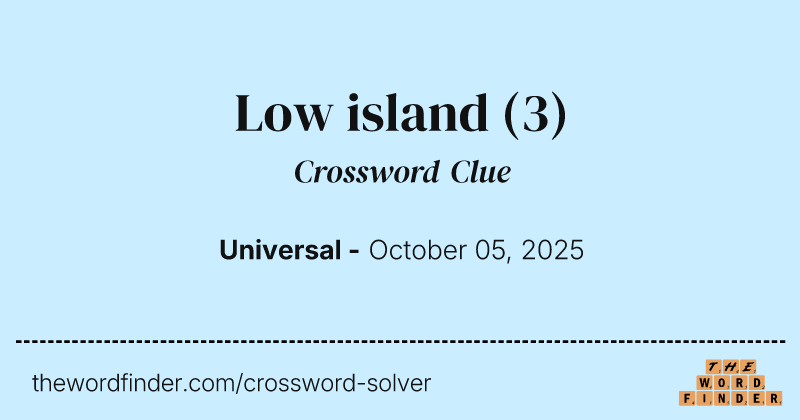 Low island crossword clue image