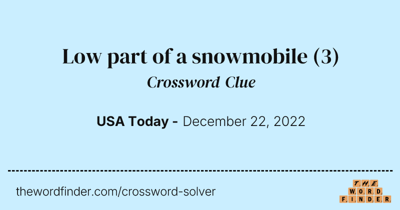 Low part of a snowmobile crossword clue image