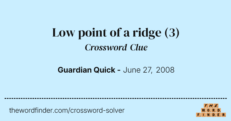 Low point of a ridge crossword clue image